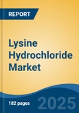 Lysine Hydrochloride Market - Global Industry Size, Share, Trends, Opportunity, and Forecast, 2020-2035F- Product Image