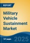 Military Vehicle Sustainment Market - Global Industry Size, Share, Trends, Opportunity, and Forecast, 2020-2030F - Product Image