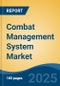 Combat Management System Market - Global Industry Size, Share, Trends, Opportunity, and Forecast, 2020-2030F - Product Thumbnail Image