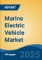 Marine Electric Vehicle Market - Global Industry Size, Share, Trends, Opportunity, and Forecast, 2020-2030F - Product Thumbnail Image