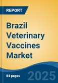 Brazil Veterinary Vaccines Market, By Region, Competition, Forecast & Opportunities, 2020-2030F- Product Image