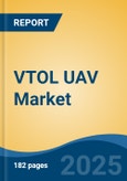 VTOL UAV Market - Global Industry Size, Share, Trends, Opportunity, and Forecast, 2020-2030F- Product Image