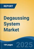 Degaussing System Market - Global Industry Size, Share, Trends, Opportunity, and Forecast, 2020-2030F- Product Image