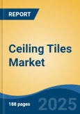 Ceiling Tiles Market - Global Industry Size, Share, Trends, Opportunity, and Forecast, 2020-2030F- Product Image