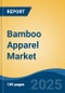 Bamboo Apparel Market - Global Industry Size, Share, Trends, Opportunity, and Forecast, 2020-2030F - Product Thumbnail Image