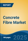 Concrete Fibre Market - Global Industry Size, Share, Trends, Opportunity, and Forecast, 2020-2030F- Product Image