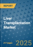 Liver Transplantation Market - Global Industry Analysis, Size, Share, Growth, Trends, and Forecast 2032 - By Product, Technology, Grade, Application, End-user, Region: (North America, Europe, Asia Pacific, Latin America and Middle East and Africa)- Product Image