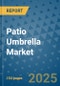 Patio Umbrella Market - Global Industry Analysis, Size, Share, Growth, Trends, and Forecast 2032 - By Product, Technology, Grade, Application, End-user, Region: (North America, Europe, Asia Pacific, Latin America and Middle East and Africa) - Product Thumbnail Image