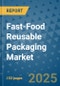 Fast-Food Reusable Packaging Market - Global Industry Analysis, Size, Share, Growth, Trends, and Forecast 2032 - By Product, Technology, Grade, Application, End-user, Region: (North America, Europe, Asia Pacific, Latin America and Middle East and Africa) - Product Image