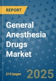 General Anesthesia Drugs Market - Global Industry Analysis, Size, Share, Growth, Trends, and Forecast 2032 - By Product, Technology, Grade, Application, End-user, Region: (North America, Europe, Asia Pacific, Latin America and Middle East and Africa)- Product Image