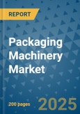 Packaging Machinery Market - Global Industry Analysis, Size, Share, Growth, Trends, and Forecast 2032 - By Product, Technology, Grade, Application, End-user, Region: (North America, Europe, Asia Pacific, Latin America and Middle East and Africa)- Product Image