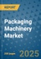 Packaging Machinery Market - Global Industry Analysis, Size, Share, Growth, Trends, and Forecast 2032 - By Product, Technology, Grade, Application, End-user, Region: (North America, Europe, Asia Pacific, Latin America and Middle East and Africa) - Product Image