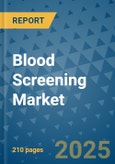 Blood Screening Market - Global Industry Analysis, Size, Share, Growth, Trends, and Forecast 2032 - By Product, Technology, Grade, Application, End-user, Region: (North America, Europe, Asia Pacific, Latin America and Middle East and Africa)- Product Image