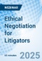 Ethical Negotiation for Litigators - Webinar - Product Image