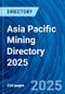 Asia Pacific Mining Directory 2025 - Product Thumbnail Image