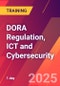 DORA Regulation, ICT and Cybersecurity (March 31, 2025) - Product Thumbnail Image