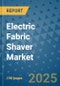 Electric Fabric Shaver Market - Global Industry Analysis, Size, Share, Growth, Trends, and Forecast 2032 - By Product, Technology, Grade, Application, End-user, Region: (North America, Europe, Asia Pacific, Latin America and Middle East and Africa) - Product Image