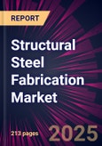 Structural Steel Fabrication Market 2025-2029- Product Image