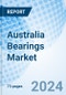 Australia Bearings Market | Growth, Analysis, Trends, Value, Outlook, Industry, Share, Forecast, Size, Segmentation & COVID-19 IMPACT: Market Forecast By Product, By Roller Bearing Type, By Application, And Competitive Landscape - Product Thumbnail Image