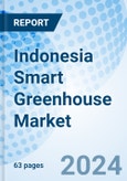 Indonesia Smart Greenhouse Market | Forecast, Size, Revenue, Growth, Trends, Companies, Share, Value, Analysis & Industry: Market Forecast By Offering, By End-user And Competitive Landscape- Product Image