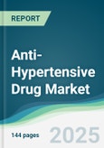 Anti-Hypertensive Drug Market - Forecasts from 2025 to 2030- Product Image