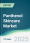 Panthenol Skincare Market - Forecasts from 2025 to 2030 - Product Thumbnail Image