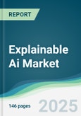 Explainable Ai Market - Forecasts from 2025 to 2030- Product Image