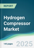 Hydrogen Compressor Market - Forecasts from 2025 to 2030- Product Image