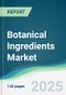 Botanical Ingredients Market - Forecasts from 2025 to 2030 - Product Thumbnail Image