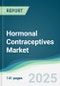 Hormonal Contraceptives Market - Forecasts from 2025 to 2030 - Product Thumbnail Image