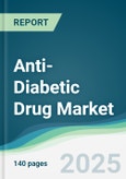 Anti-Diabetic Drug Market - Forecasts from 2025 to 2030- Product Image