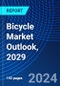 Bicycle Market Outlook, 2029 - Product Image