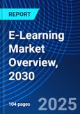 E-Learning Market Overview, 2030- Product Image