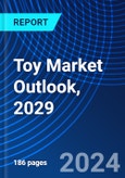 Toy Market Outlook, 2029- Product Image