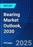 Bearing Market Outlook, 2030- Product Image