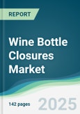 Wine Bottle Closures Market - Forecasts from 2025 to 2030- Product Image