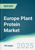 Europe Plant Protein Market - Forecasts from 2025 to 2030- Product Image