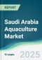 Saudi Arabia Aquaculture Market - Forecasts from 2025 to 2030 - Product Thumbnail Image