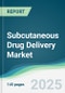 Subcutaneous Drug Delivery Market - Forecasts from 2025 to 2030 - Product Thumbnail Image