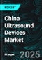 China Ultrasound Devices Market Size and Share Analysis - Growth Trends and Forecast Report 2025-2033 - Product Thumbnail Image