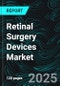 Retinal Surgery Devices Market Size and Share Analysis - Growth Trends and Forecast Report 2025-2033 - Product Thumbnail Image