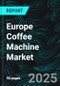 Europe Coffee Machine Market Size and Share Analysis - Growth Trends and Forecast Report 2025-2033 - Product Thumbnail Image