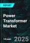 Power Transformer Market Size and Share Analysis - Growth Trends and Forecast Report 2025-2033 - Product Thumbnail Image