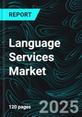 Language Services Market Size and Share Analysis - Growth Trends and Forecast Report 2025-2033- Product Image