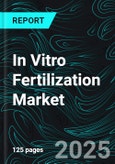 In Vitro Fertilization Market Size and Share Analysis - Growth Trends and Forecast Report 2025-2033- Product Image