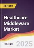 Healthcare Middleware Market Report: Trends, Forecast and Competitive Analysis to 2031- Product Image