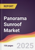 Panorama Sunroof Market Report: Trends, Forecast and Competitive Analysis to 2031- Product Image