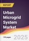 Urban Microgrid System Market Report: Trends, Forecast and Competitive Analysis to 2031 - Product Thumbnail Image