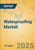 Waterproofing Market - Focused Insights 2025-2030- Product Image