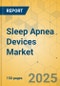 Sleep Apnea Devices Market - Focused Insights 2025-2030 - Product Image